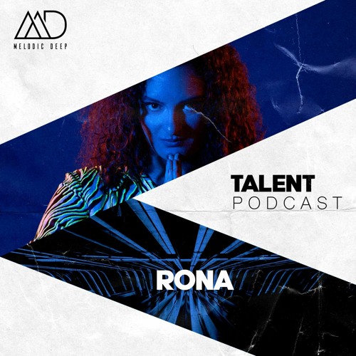 MELODIC DEEP TALENT PODCAST #108 | RONA