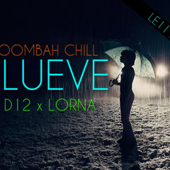 Llueve (Moombah Chill)-D12 REMIX