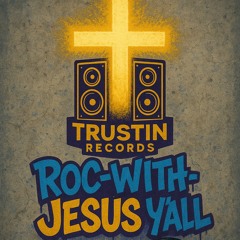 Roc-Wit-Jesus Yall