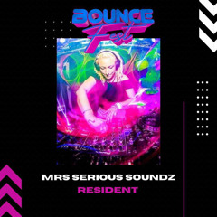 MRS SERIOUS SOUNDZ BOUNCEFEST PROMO MIX