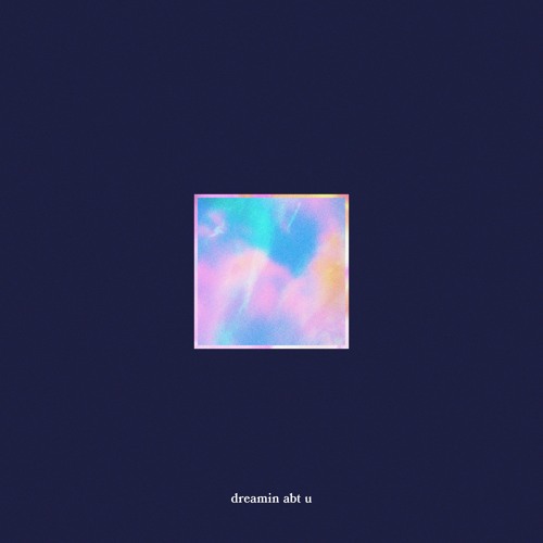 dreamin abt u (feat. aindrea)