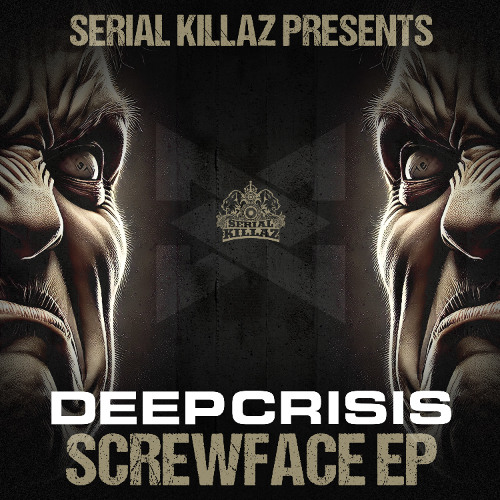1. Deep Crisis - Screw Face - (Serial Killaz)