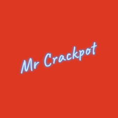 Mr Crackpot (Demo)