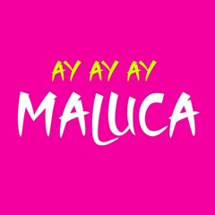 AY AY AY MALUCA - Pueto pa lo mio records presenta  -  Neycom