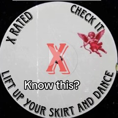 X rated x lift up your skirt