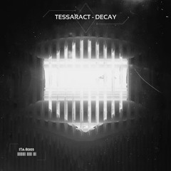 TESSARACT - DECAY