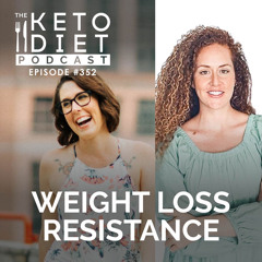 #352: Weight Loss Resistance with Temple Stewart
