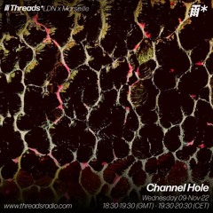Channel Hole (*LDN x Marseille) - 09-Nov-22