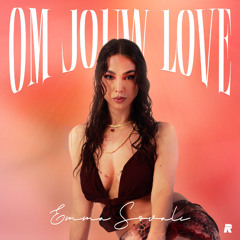 Emma Sovali - Om Jouw Love (Prod. by Rafil)