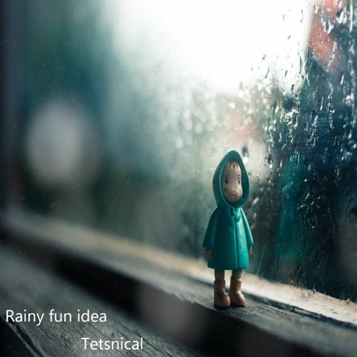 Rainy Fun Idea