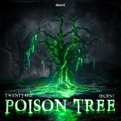 Twenty4HZ - Poison Tree (Burn)