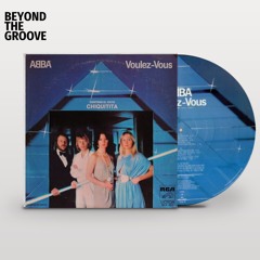 ABBA - Voulez-Vous (Beyond The Groove Edit)