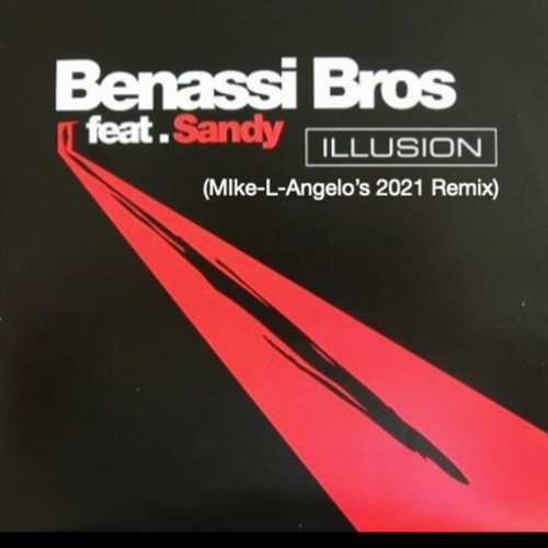 Benny Benassi - Illusion (Mike - L-Angelo's 2021 Remix)