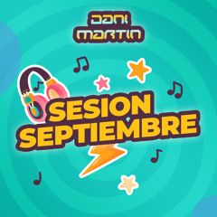 Sesion Septiembre 2024 By Dani Martin Dj (Reggaeton Y Comercial)