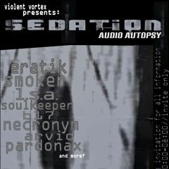 Eratik @ Sedation, Audio Autopsy (Revisited)