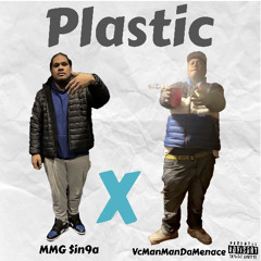 Plastic x VcManManDaMenace