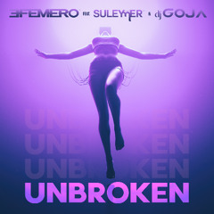 Efemero - Unbroken ( feat  Suleymer x  Dj Goja ) ( Official Single )