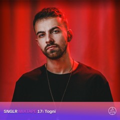 SNGLR Mixtape #017 | Togni