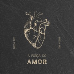 A Força do Amor