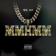 MMHMM (7DZ Mix)