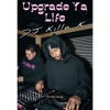 UPGRADE YA LIFE