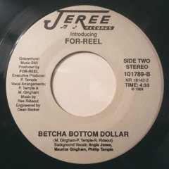 For-Reel - Betcha Bottom Dollar (1989)
