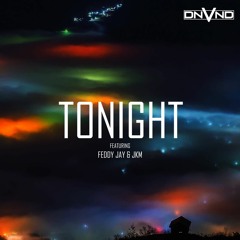 DNVND - Tonight (feat. Feddy Jay & JKM) (Official Audio)