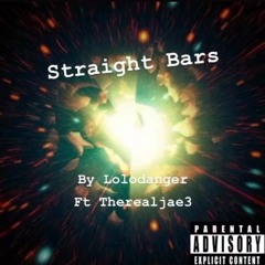 Straight Bars (feat. TheRealJae3)