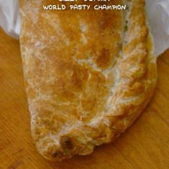 VIEW EPUB KINDLE PDF EBOOK Proper Pasties: How To Make An Award Winning Cornish Pasty by  Billy Deak