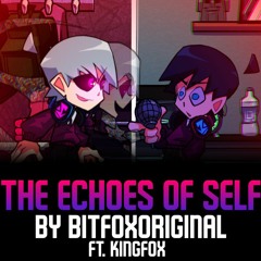 The Echoes Of Self - BitfoxOriginal (Ft. KINGF0X) (INNER MIRROR OST) (+ FLP IN DESC)