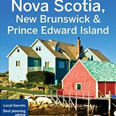 DOWNLOAD KINDLE 📍 Lonely Planet Nova Scotia, New Brunswick & Prince Edward Island (T