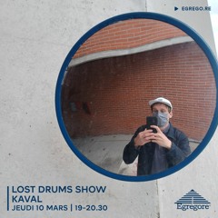 Lost Drums Show - Kaval (Mars 2022)