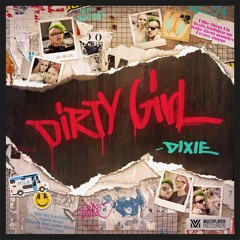 Dixie - Dirty Girl