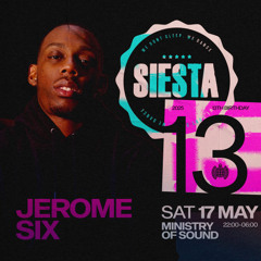 Jerome Six | Siesta - Ministry Of Sound | 17.05.25