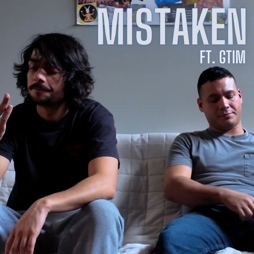 Mistaken ft. GTIM