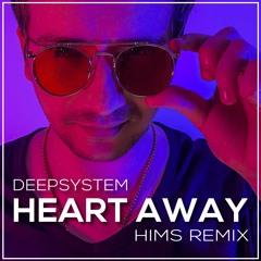 Heart Away (HIMS Remix)