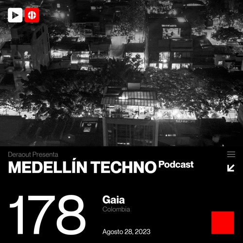 MTP 178 - Medellin Techno Podcast Episodio 178 - Gaia