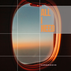 All I Need (Original House Mix)