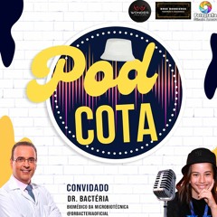 PODCOTA: “Mãos limpas, mente tranquila”. Um bate papo livre com o Dr. Bactéria