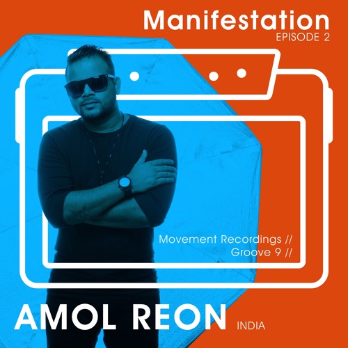 Manifestation Sessions - Episode 2 - Mixed by Amol Reon