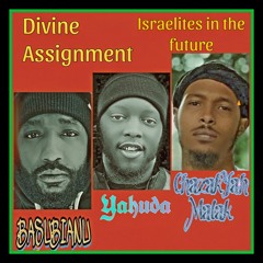 Divine Assignment Feat Yahuda ChazakYah Malak (1)