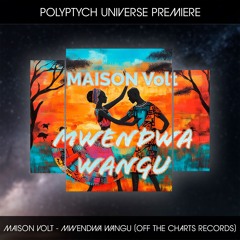 PLTU PROMO: Maison Volt - Mwendwa Wangu (Radio Edit) [Off the Charts Records]