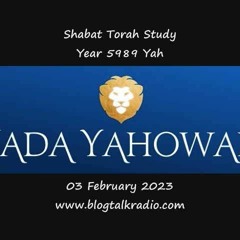 Shabat Torah Study Year 5989 Yah 03 February 2023
