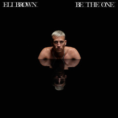 Eli Brown - Be The One (Ken Jp Hard Edit)