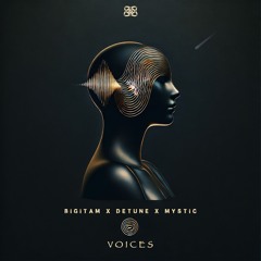 Mystic & Detune & Bigitam- VOICES