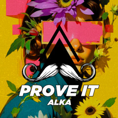 Alka - Prove it (Original Mix) [MUSTACHE CREW RECORDS