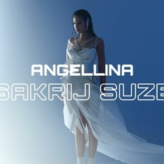 Angellina - 2023 - Sakrij Suze