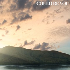 Could Be You