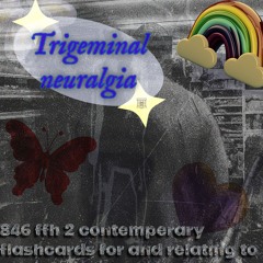 846 Ffh 2 Contemperary Flashcards For And Relating To Trigeminal Neuralgia 1997 8 11
