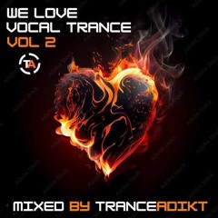 We Love Vocal Trance Vol 2(Mixed By TranceAdiKt